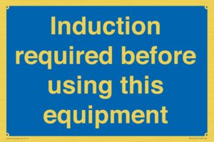 Induction required before using this equipment